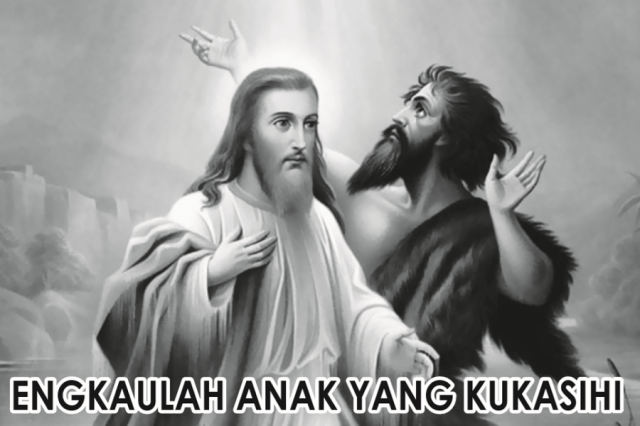Engkaulah Anak Yang Kukasihi