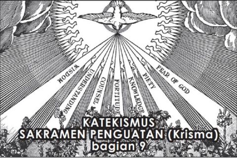 Katekismus Sakramen Penguatan Krisma bagian 9